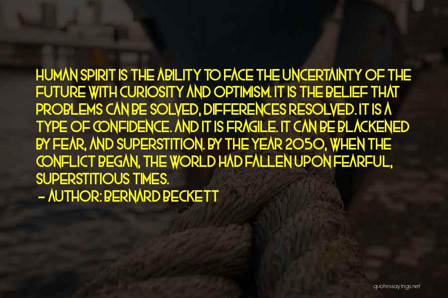Times Of Uncertainty Quotes By Bernard Beckett