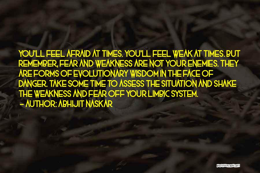 Times Of Weakness Quotes By Abhijit Naskar