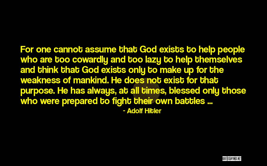 Times Of Weakness Quotes By Adolf Hitler Times Of Weakness Quotes By Adolf Hitler