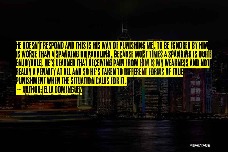 Times Of Weakness Quotes By Ella Dominguez