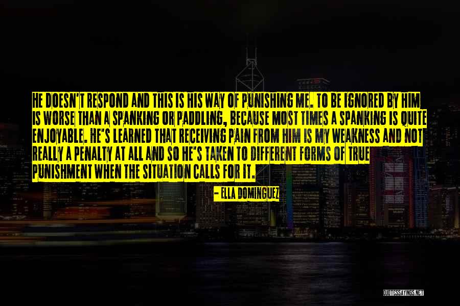 Times Of Weakness Quotes By Ella Dominguez Times Of Weakness Quotes By Ella Dominguez