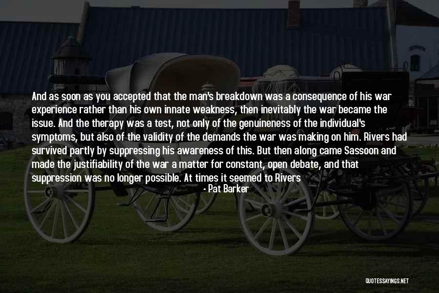 Times Of Weakness Quotes By Pat Barker Times Of Weakness Quotes By Pat Barker