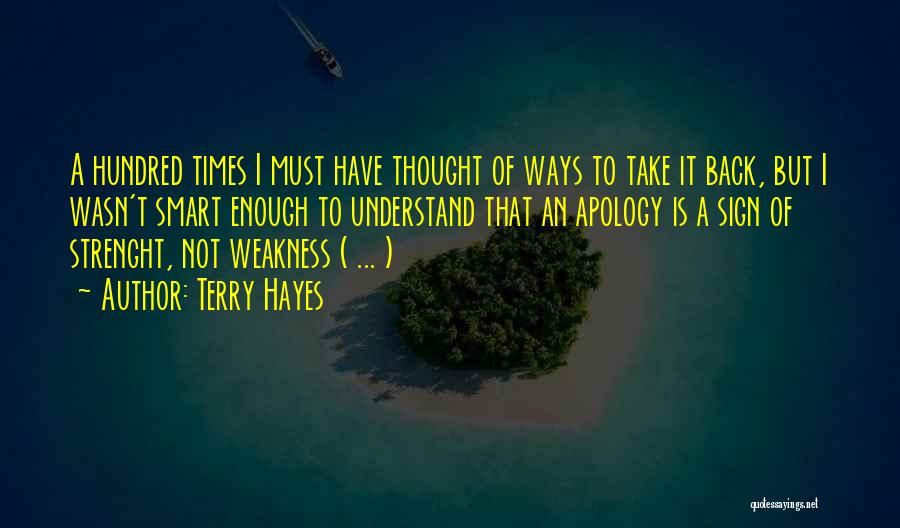 Times Of Weakness Quotes By Terry Hayes