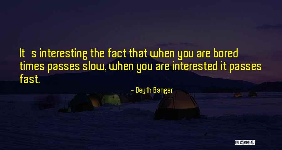 Times Passes Quotes By Deyth Banger Times Passes Quotes By Deyth Banger