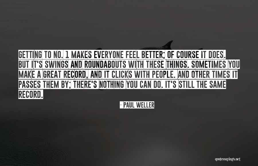 Times Passes Quotes By Paul Weller Times Passes Quotes By Paul Weller