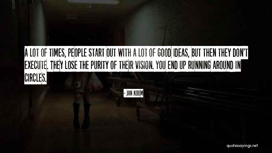 Times Running Out Quotes By Jan Koum Times Running Out Quotes By Jan Koum