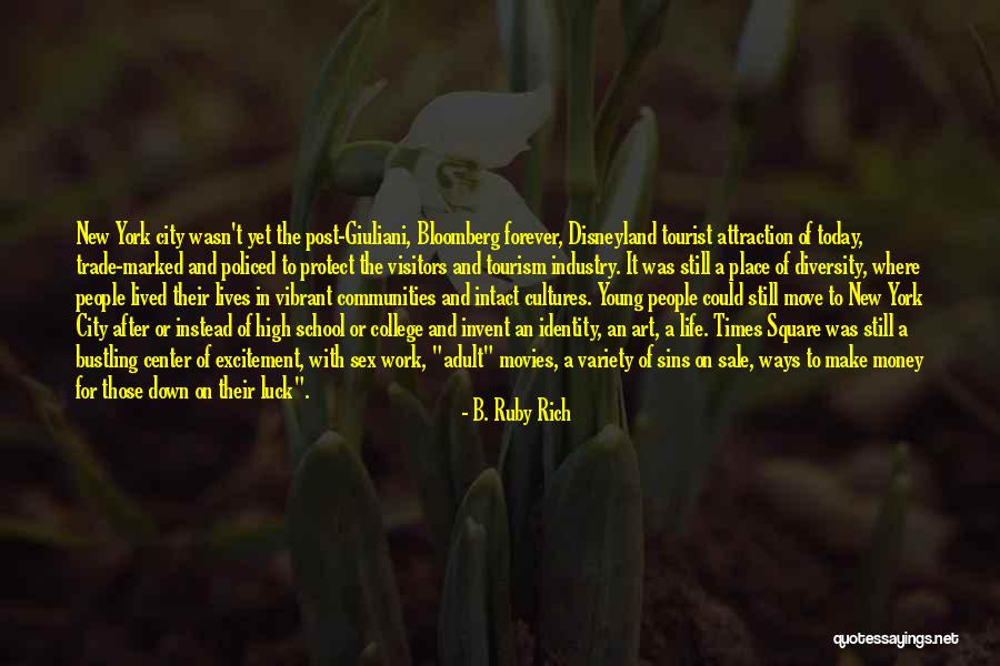 Times Square New York Quotes By B. Ruby Rich Times Square New York Quotes By B. Ruby Rich