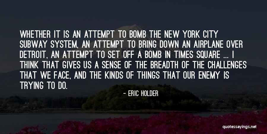 Times Square New York Quotes By Eric Holder Times Square New York Quotes By Eric Holder