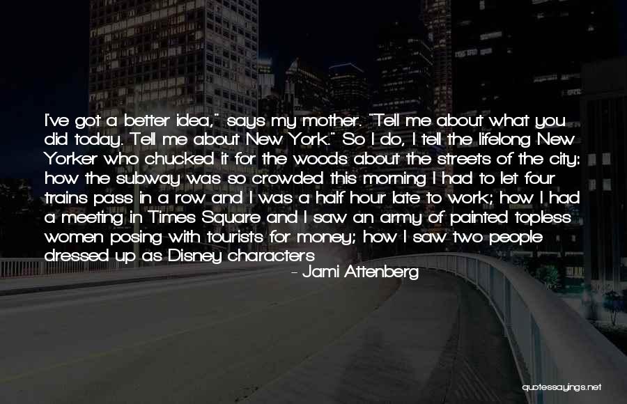 Times Square New York Quotes By Jami Attenberg Times Square New York Quotes By Jami Attenberg