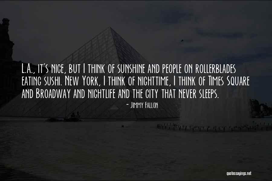 Times Square New York Quotes By Jimmy Fallon Times Square New York Quotes By Jimmy Fallon