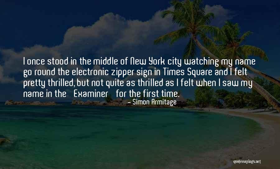 Times Square New York Quotes By Simon Armitage Times Square New York Quotes By Simon Armitage
