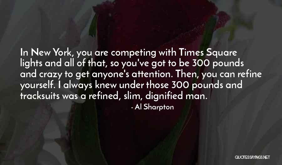 Times Square Quotes By Al Sharpton