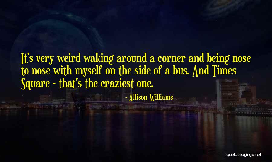 Times Square Quotes By Allison Williams