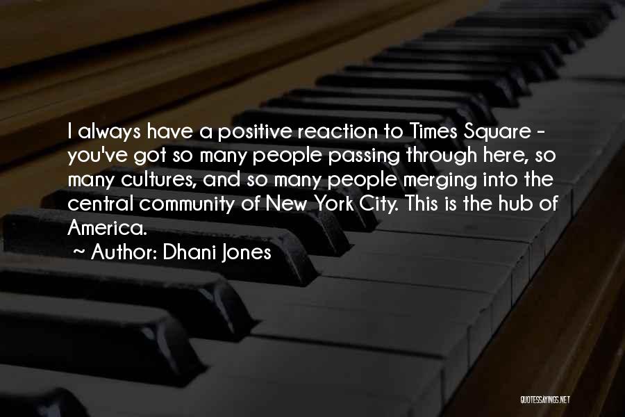 Times Square Quotes By Dhani Jones