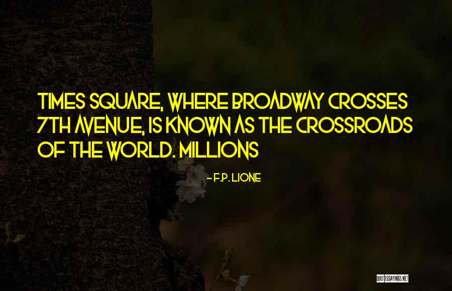 Times Square Quotes By F.P. Lione Times Square Quotes By F.P. Lione