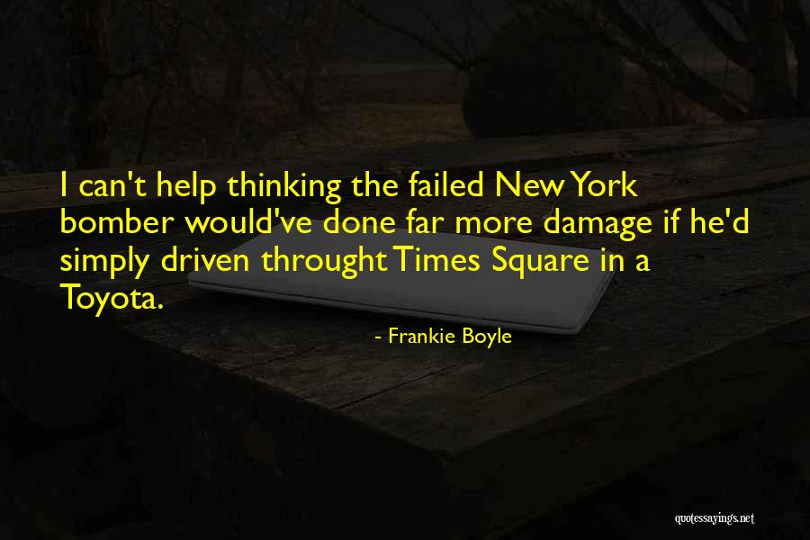 Times Square Quotes By Frankie Boyle