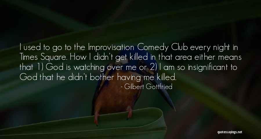 Times Square Quotes By Gilbert Gottfried