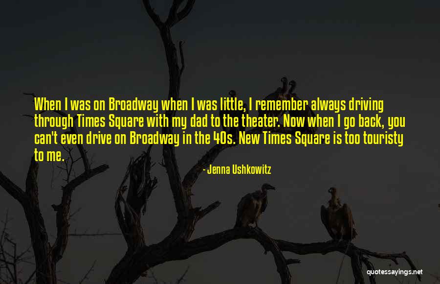 Times Square Quotes By Jenna Ushkowitz Times Square Quotes By Jenna Ushkowitz