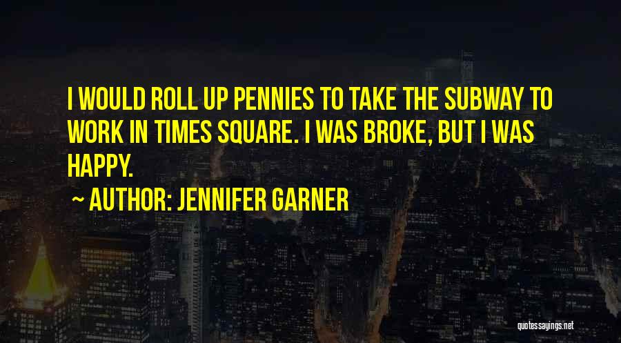 Times Square Quotes By Jennifer Garner