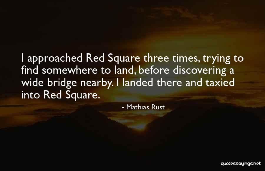 Times Square Quotes By Mathias Rust