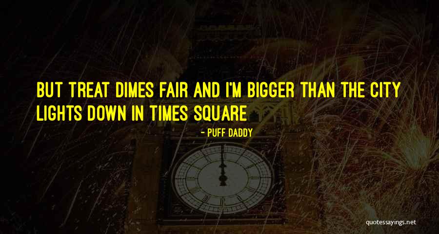 Times Square Quotes By Puff Daddy Times Square Quotes By Puff Daddy