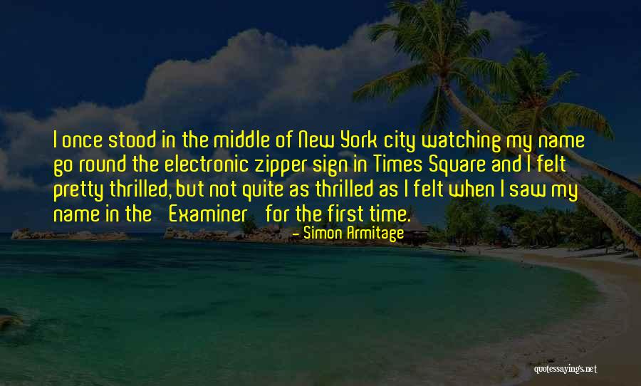 Times Square Quotes By Simon Armitage Times Square Quotes By Simon Armitage