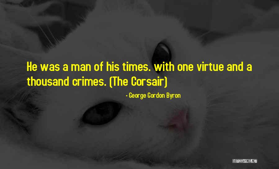 Times That Gordon Quotes By George Gordon Byron Times That Gordon Quotes By George Gordon Byron