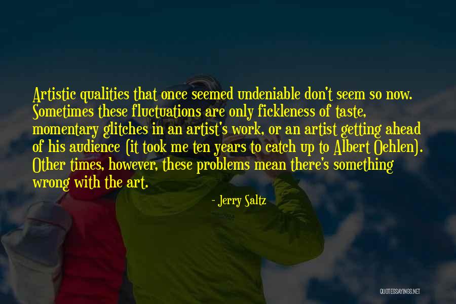 Times Up Quotes By Jerry Saltz