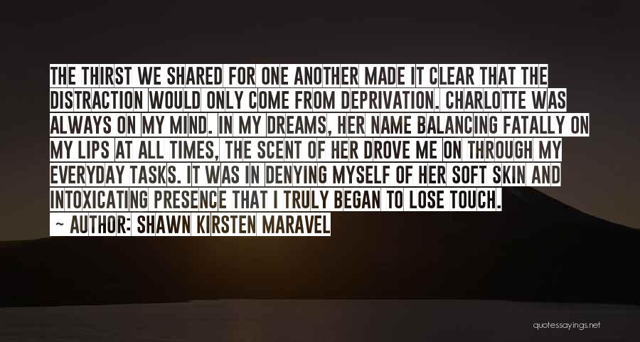 Times We Shared Quotes By Shawn Kirsten Maravel