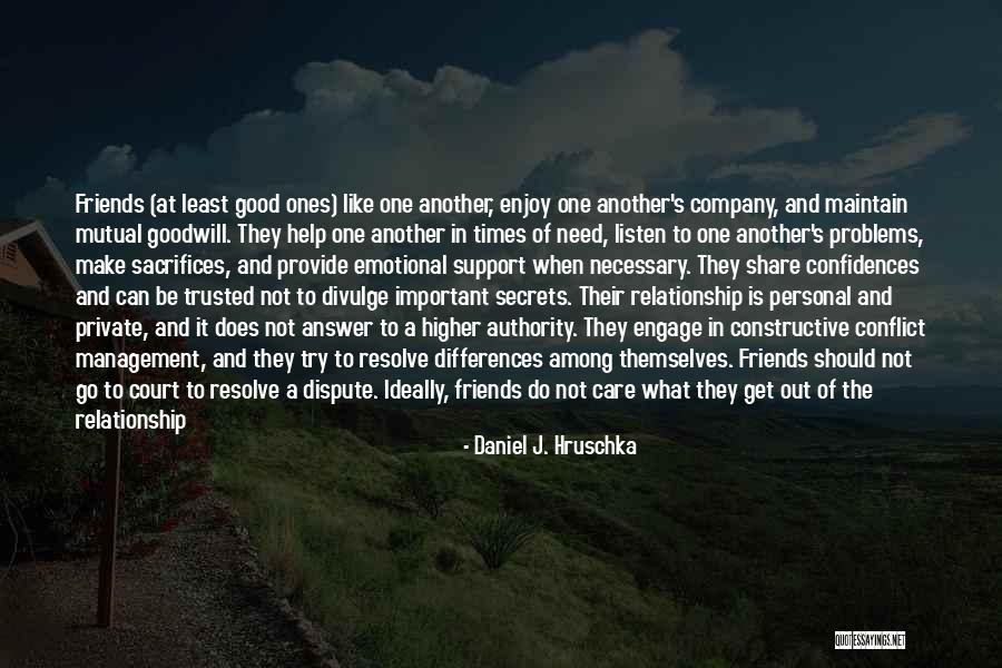 Times With Friends Quotes By Daniel J. Hruschka Times With Friends Quotes By Daniel J. Hruschka