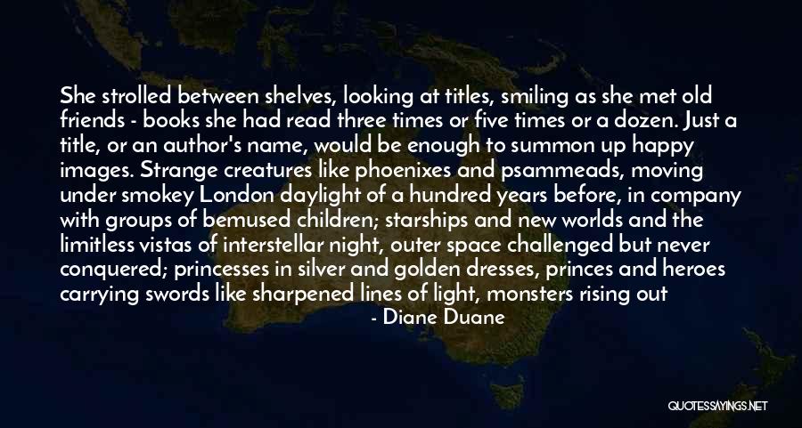 Times With Friends Quotes By Diane Duane Times With Friends Quotes By Diane Duane