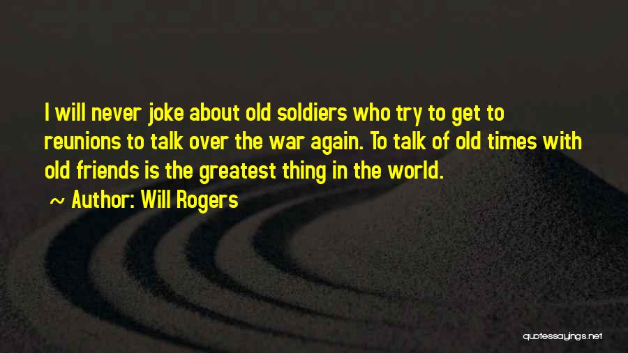 Times With Friends Quotes By Will Rogers