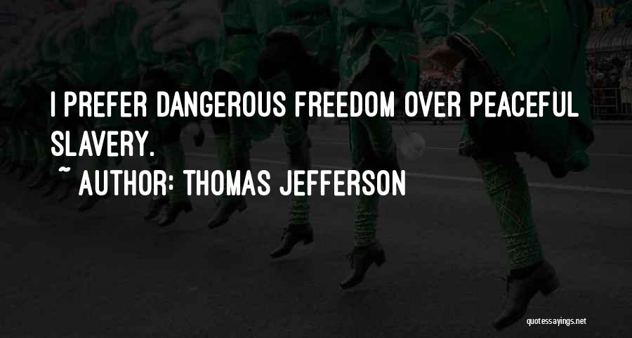 Timesink Quotes By Thomas Jefferson