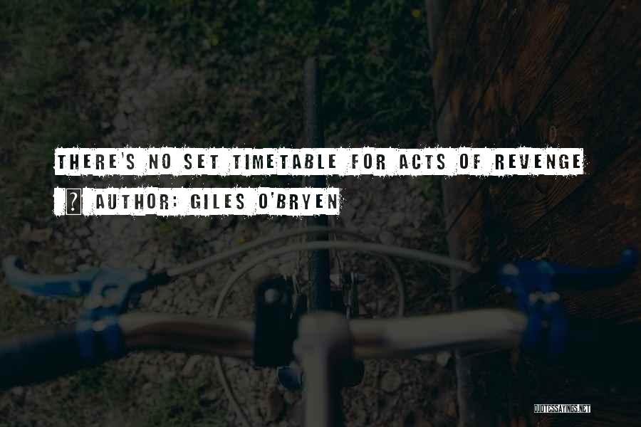 Timetable Quotes By Giles O'Bryen