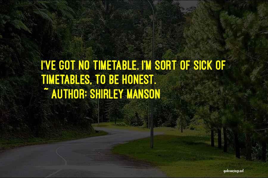 Timetable Quotes By Shirley Manson