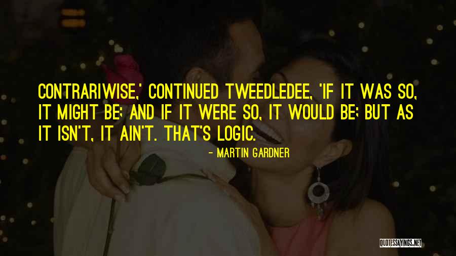 Timeweb Quotes By Martin Gardner Timeweb Quotes By Martin Gardner