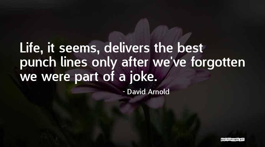 Timeworn Treasures Quotes By David Arnold Timeworn Treasures Quotes By David Arnold