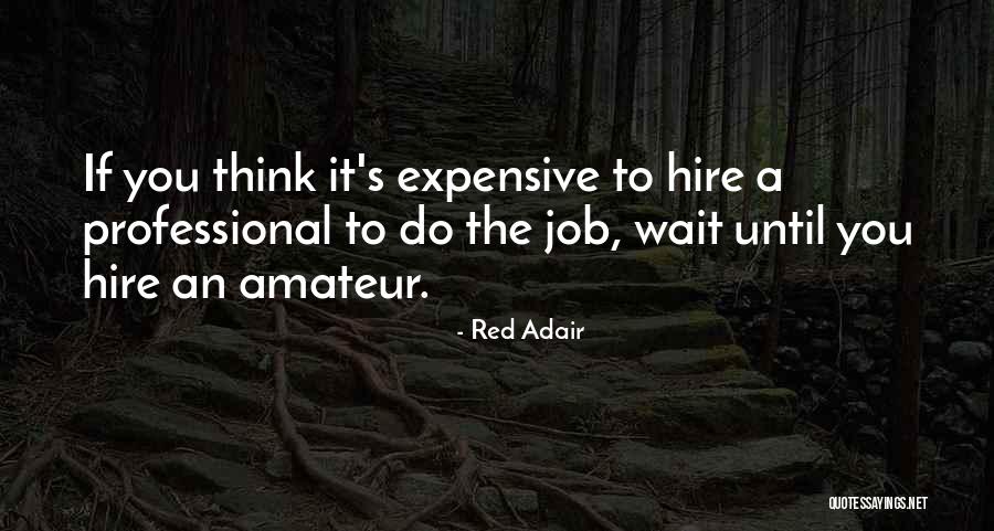 Timiditatea Eseu Quotes By Red Adair Timiditatea Eseu Quotes By Red Adair