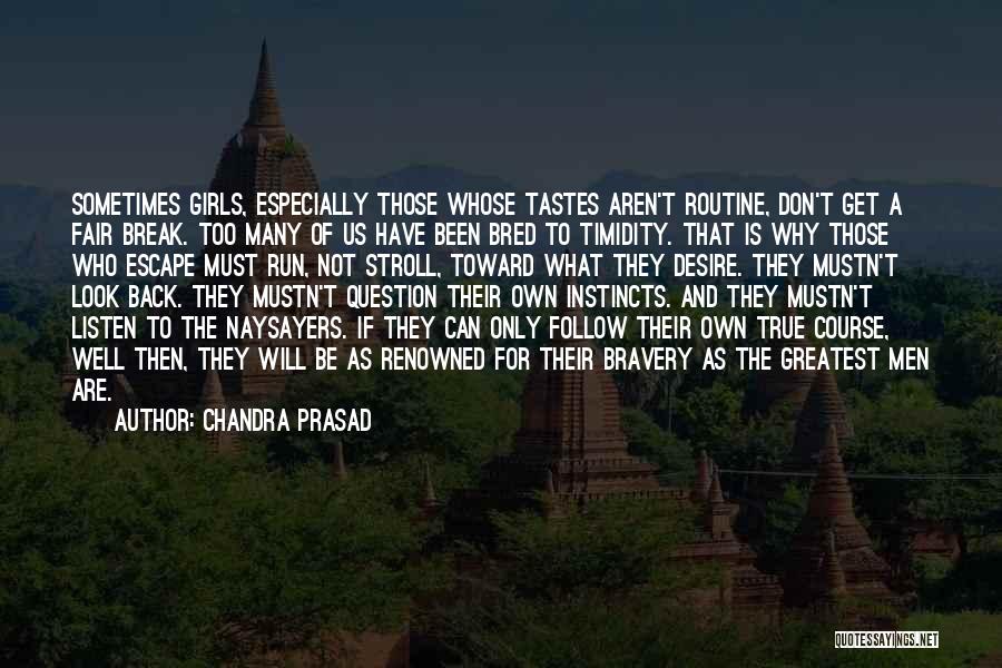 Timidity Quotes By Chandra Prasad