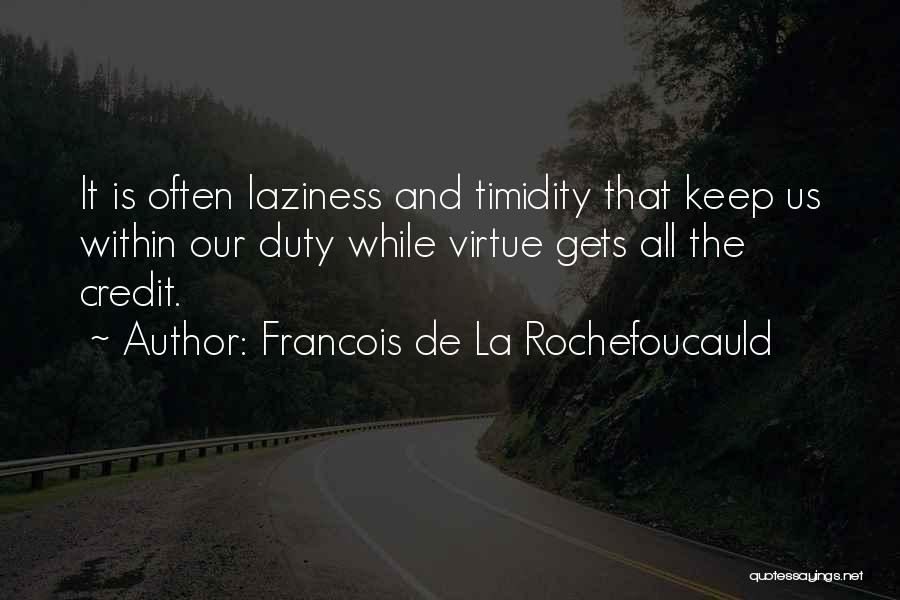 Timidity Quotes By Francois De La Rochefoucauld