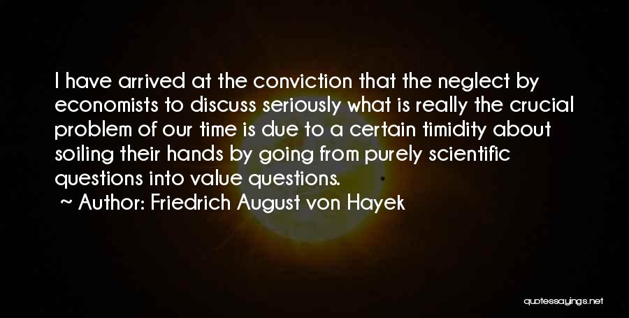 Timidity Quotes By Friedrich August Von Hayek