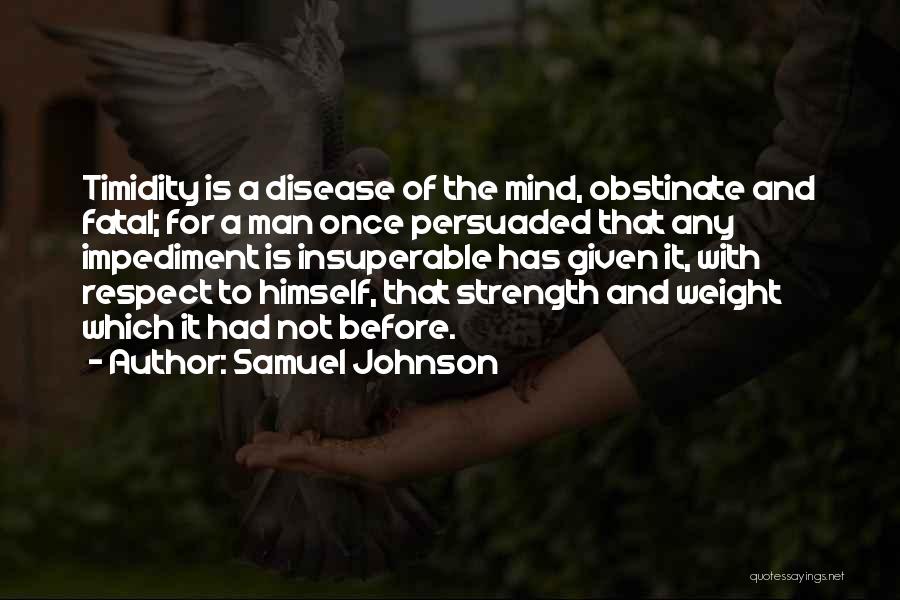 Timidity Quotes By Samuel Johnson
