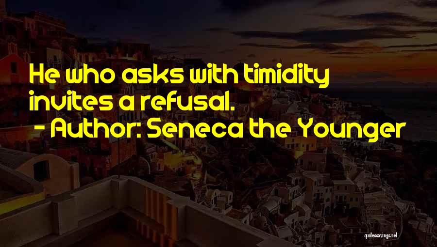 Timidity Quotes By Seneca The Younger