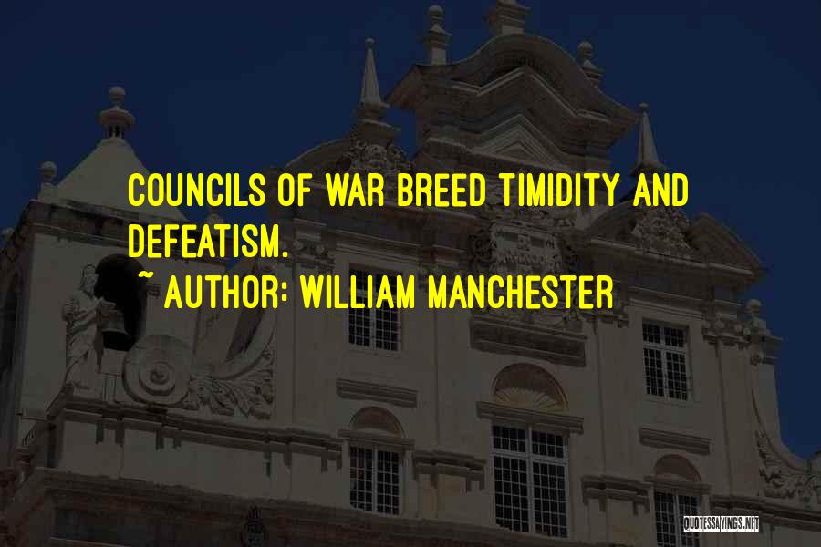 Timidity Quotes By William Manchester