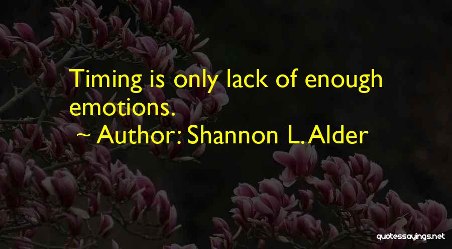 Timing In Relationships Quotes By Shannon L. Alder