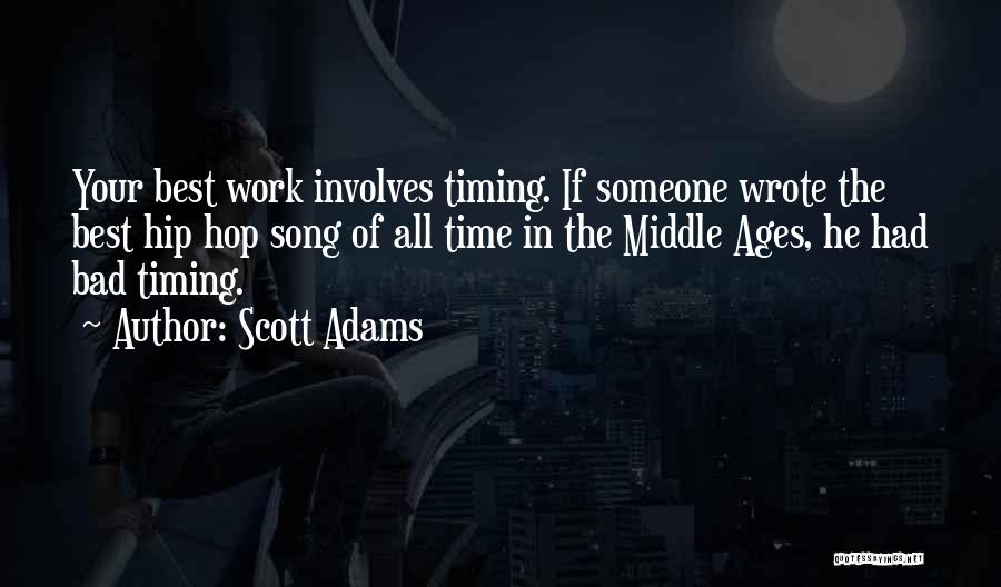 Timing Is Bad Quotes By Scott Adams