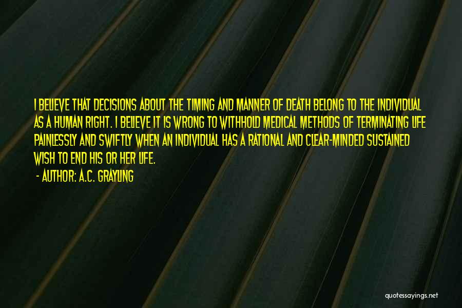Timing Is Wrong Quotes By A.C. Grayling
