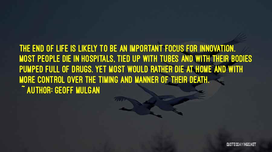 Timing Of Death Quotes By Geoff Mulgan