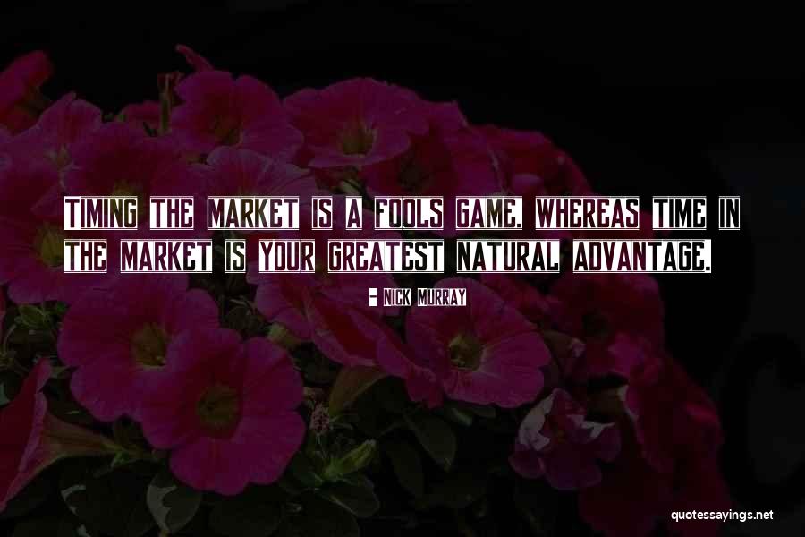 Timing The Market Quotes By Nick Murray Timing The Market Quotes By Nick Murray