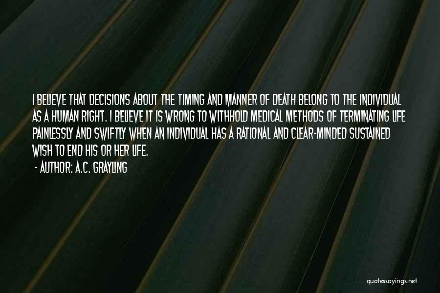 Timing Was Wrong Quotes By A.C. Grayling